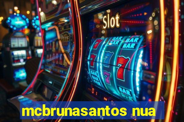 mcbrunasantos nua